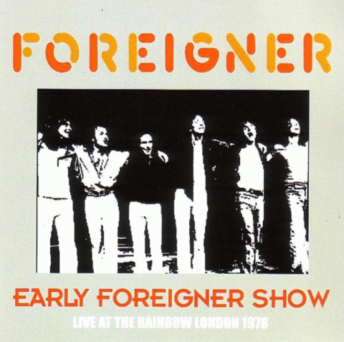 Foreigner : Early Foreigner Show